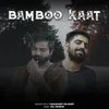 About Bamboo Kaat Song