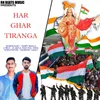About Har Ghar Tiranga (feat. JK Ramnagariya) Song