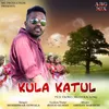 About Kula Katul Song