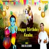 About Happy Birthday Kanha Song