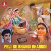 About Peli Re Bhangi Bharudi Song