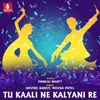 About Tu Kaali Ne Kalyani Re Song