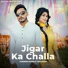 Jigar Ka Challa