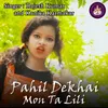 About Pahil Dekhai Mon Ta Lili Song