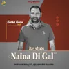 About Naina Di Gal Song