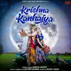 About Krishna Kanhaiya Song