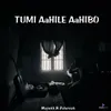 Tumi Aahile Aahibo