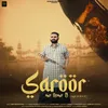 About Saroor Aa Geya Hai Song