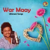 About War Maay Song