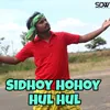 Sidhoy Hohoy Hul Hul