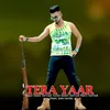 About Tera Yaar Song