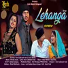 About Lehanga (feat. Veer Gidarpure Vala) Song