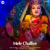 About Mele Challiye Song