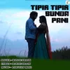 About Tipir Tipir Bunda Pani Song