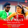 About Mast Mast Video Banati Ho Song