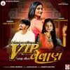 VIP Vevan Superhit Lago Chho