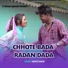 About Chhote Bada Radan Dada Song