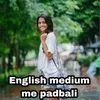 English medium me padbali