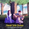 About Ankahi Woh Baatein Song