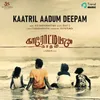 About Kaatril Aadum Deepam Song