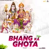 About Bhang Ka Ghota Song