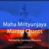 About Maha Mrityunjaya Mantra Chants Song