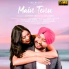 About Main Tenu Apni Song