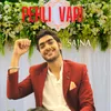 About Pehli Vari (feat. Tushar Sharma, Mutiba) Song
