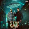 About Stay Away Song