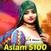 About Aslam 5100 Song