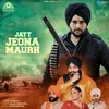 About Jatt Jeona Maurh Song