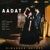 About Aadat Remix Song