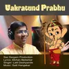 About VAKRATUND PRABHU Song