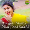 Kudmli Bhakhi Diha Jiaai Rakhi