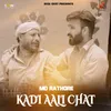 About Kadi Aali Chat Song