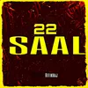 22 saal