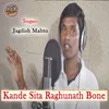 About Kande Sita Raghunath Bone Song