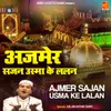 Ajmer Sajan Usma Ke Lalan