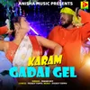 About Karam Gadai Gel Song