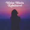 Waisa Wuisu Kubuksawi