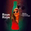 About Roye Roye (Coke Studio Season 11) Song