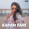 About Kadam Dare Song