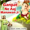 About Ganpat Ne Aaj Manawan Ji Song