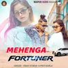About Mehenga Fortuner Song