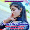 About Teri Mand Mand Muskaniya Song