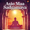 About Asto Maa Sadgamaya Song