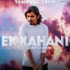 About Ek Kahani (feat. Yamraaj Crew) Song