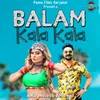 Balam Kala Kala