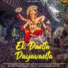 About Ek Danta Dayavanta Song