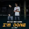 About I'M DONE Song
